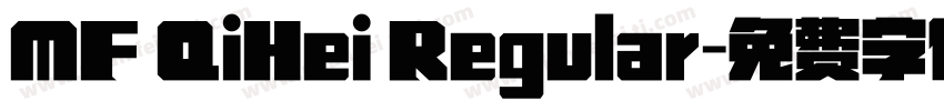 MF QiHei Regular字体转换